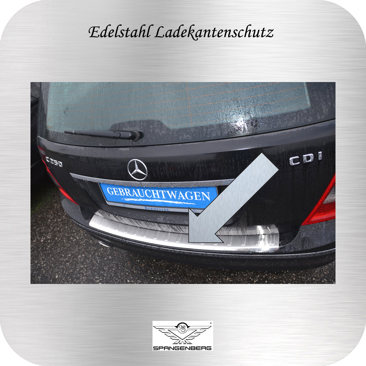 Ladekantenschutz Edelstahl Mercedes Benz C-Klasse S204 T-Modell Kombi vor facelift Baujahre 10.2007-02.2011 S 204 T-Model 3235672